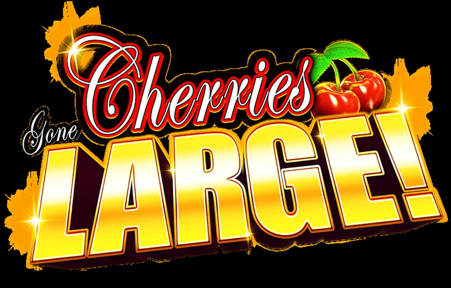 Cherries Gone Large demo
