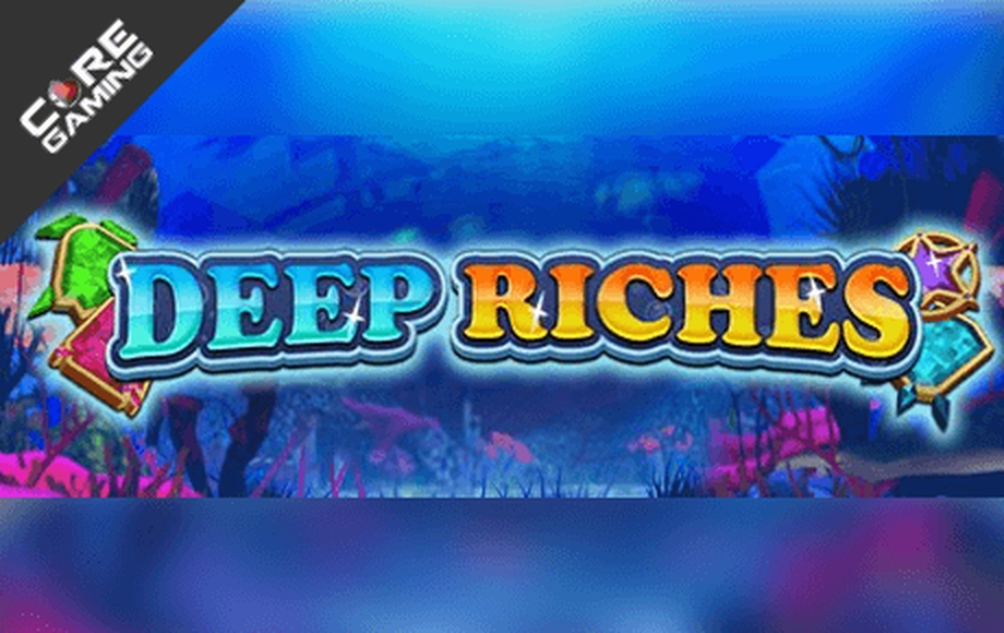 The Deep Riches Online Slot Demo Game by CORE Gaming