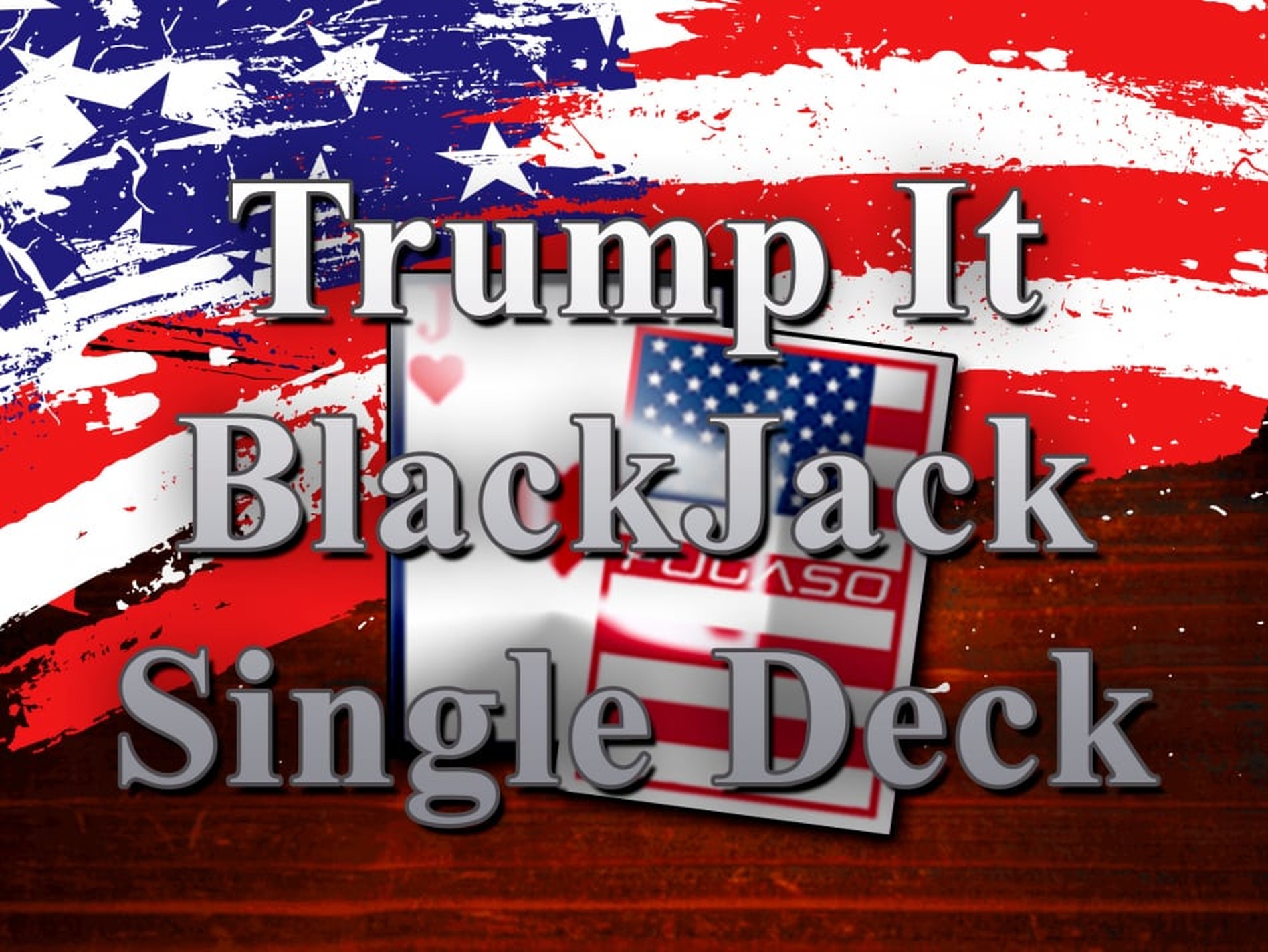 The Trump It Blackjack Single Deck Online Slot Demo Game by Fugaso
