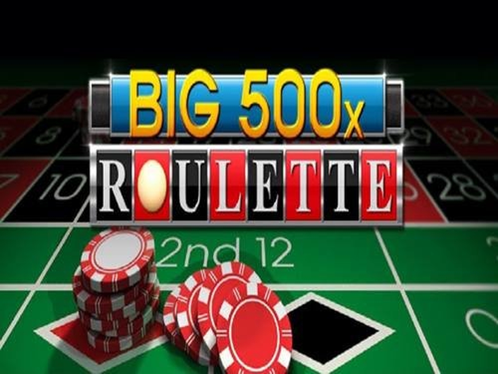 Big 500x Roulette demo