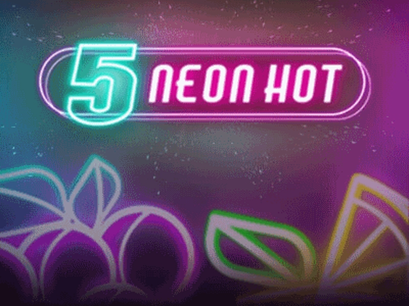5 Neon Hot demo