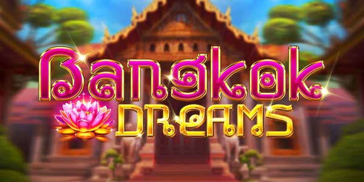 The Bangkok Dreams Online Slot Demo Game by Kalamba Games