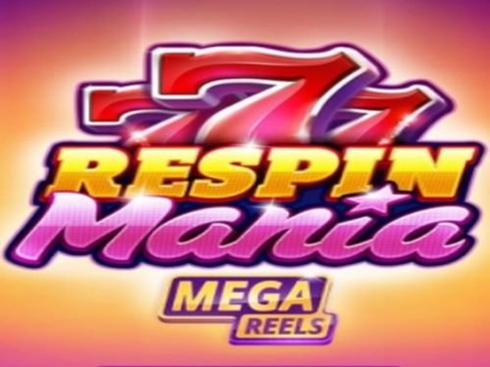 Respin Mania Mega Reels demo